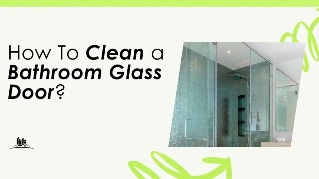 How To Clean a Bathroom Glass Door