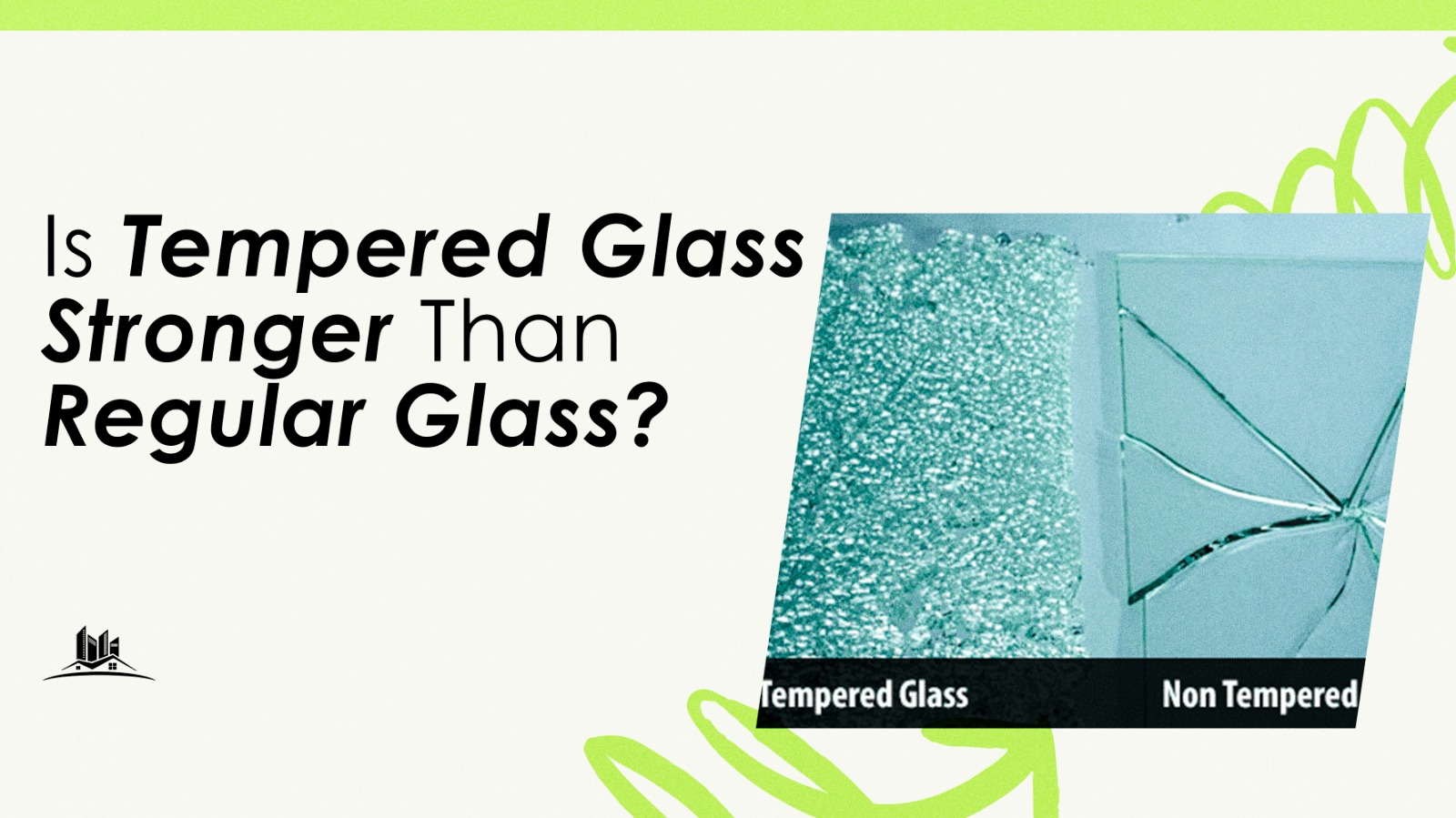 Is Tempered Glass Stronger Than Regular Glass